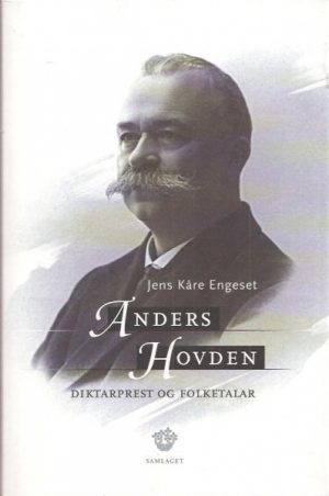 Anders Hovden. Diktarprest og folketalar