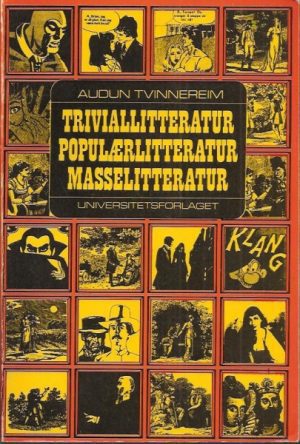 Triviallitteratur. Populærlitteratur. Masselitteratur. An antologi ved Audun Tvinnereim