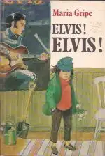 Elvis! ELVIS! Illustrasjoner av Harald Gripe