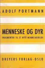 Menneske og dyr. Fragmenter til et nytt menneskebilde