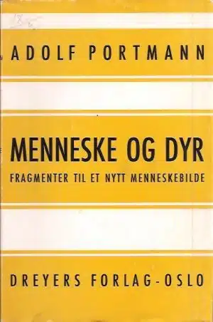 Menneske og dyr. Fragmenter til et nytt menneskebilde