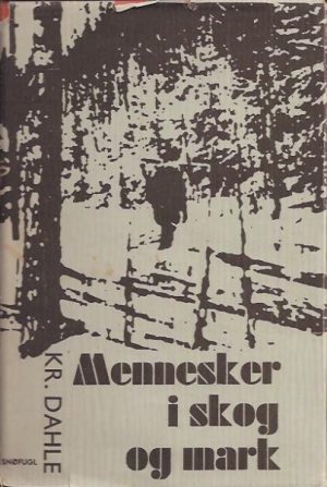 Mennesker i skog og mark. Fortellinger