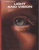 LIFE Science Library. Light and vision