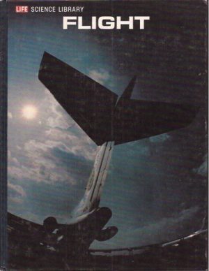 LIFE Science Libary. Flight