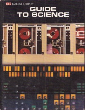 LIFE Science Library. Guide to science