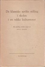 De klassiske språks stilling i skolen i en rekke kulturstater. En samling artikler