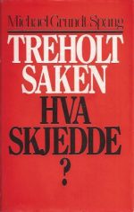 Treholtsaken. Hva skjedde ?