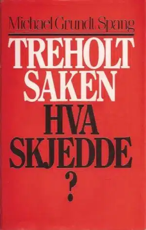 Treholtsaken. Hva skjedde ?
