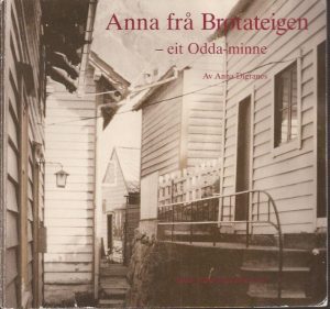 Anna frå Brotateigen - eit Odda-minne