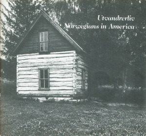 Utvandrerliv. Norwegians in America