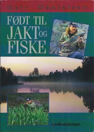 Født til jakt og fiske