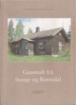 Gammalt frå Stange og Romedal 2007