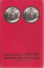 I motvind. Venstrevridde erindringer