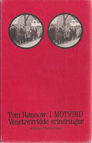 I motvind. Venstrevridde erindringer