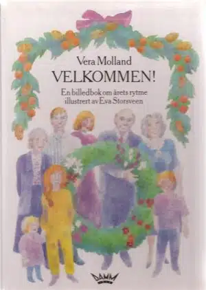 Velkommen! En billedbok om årets rytme illustrert av Eva Storsveen