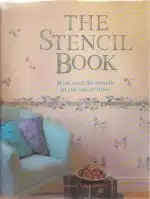 The Stencil Book. With over 30 stencils to cut out or trace. Photographs by Jan Baldwin