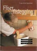 Fliser og flislegging - produktoversikt - planlegging - gjør det selv