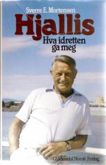 Hjallis. Hva idretten ga meg