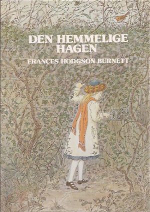 Den hemmelige hagen. Illustrert av Barbara Brown