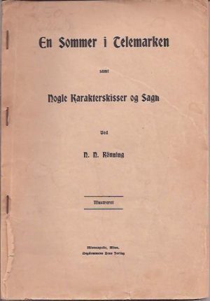 En Sommer i Telemarken samt Nogle Karakterskisser og Sagn. Illustrert