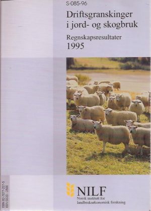 Driftsgranskninger i jord- og skogbruk. Regnskapsresultater 1995. Account results in agriculture and forestry 1995. 85. regnskapsår
