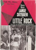 Lange skygger fra Little Rock. Forord av Eleanor Roosevelt