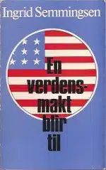 En verdensmakt blir til. De forente staters historie