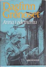Grønoset, Dagfinn: Anna i ødemarka