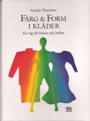 Färg & Form i kläder. En väg till balans oche helhet