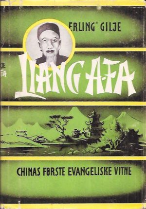 Liang A-Fa. Chinas første evangeliske vitne
