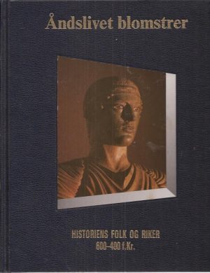 Åndslivet blomstrer (Historiens folk og riker 600-400 f.Kr.)