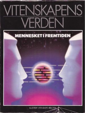 Mennesket i fremtiden (Vitenskapens verden)
