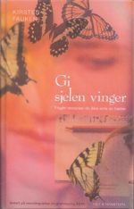 Gi sjelen vinger. Frigjør ressurser du ikke ante du hadde