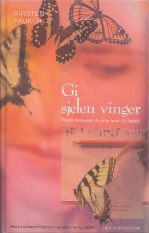 Gi sjelen vinger. Frigjør ressurser du ikke ante du hadde