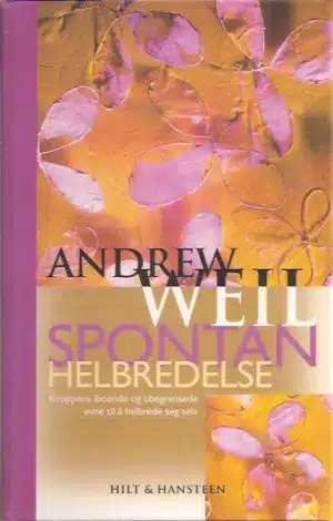 Spontan helbredelse. Kroppens iboende og ubegrensede evne til å helbrede seg selv