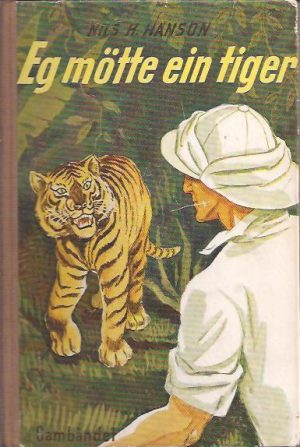 Eg mötte ein tiger