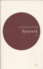 Opstad, Steinar: Synsverk. Dikt