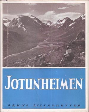 Jotunheimen. Bruns billedhefter. Forord av Gunnar Raabe