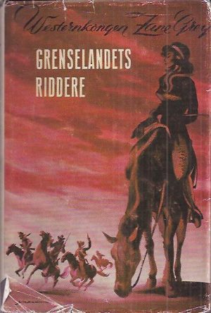 Grenselandets riddere. Zane Grey-bok nr. 13
