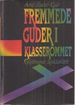 Fremmede guder i klasserommet. Religionenes fagdidaktikk