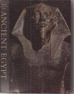 Great Ages of man. A History of the World's Cultures. Ancient Egypt
