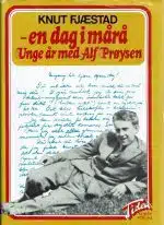 Fjæstad, Knut: - En dag i mårå. Unge år med Alf Prøysen