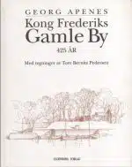 Kong Frederiks Gamle By 425 år