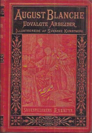 Udvalgte arbejder III. Skuespillerens æventyr. Avtoriseret ovversættelse ved L. Stange. Illustrerede af svenske kunstnere