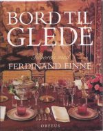 Bord til glede   -   Tilbords med Ferdinand Finne