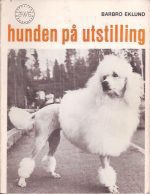 Hunden på utstilling. Norsk uitgave ved Nina Skådinn Hauge