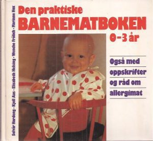 Den praktiske barnematboken 0-3 år