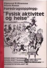 Foredragsopplegg "Fysisk aktivitet og helse". 50 overheadplansjer