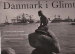 Danmark i glimt. Glimpses from Denmark. Streiflichter aus Dänemark
