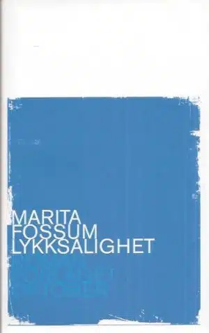 Lykksalighet. Roman